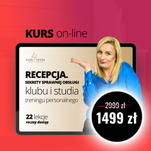 KURS | Recepcja. Sekrety Sprawnej Obsługi Klubu i Studia Treningu Personalnego
